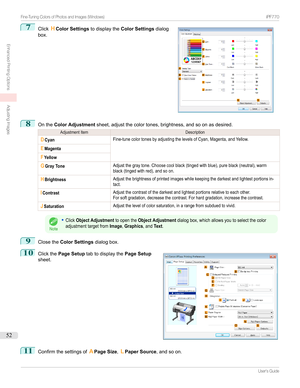 Page 527
Click HColor Settings todisplaytheColor Settings dialog
box.8
Onthe Color Adjustment sheet,adjustthecolortones,brightness,andsoonasdesired.
AdjustmentItemDescriptionDCyanFine-tunecolortonesbyadjustingthelevelsofCyan,Magenta,andYellow.EMagentaFYellowGGray...