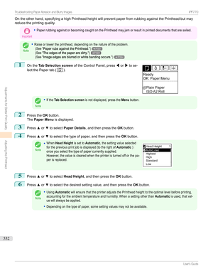 Page 532Ontheotherhand,specifyingahighPrintheadheightwillpreventpaperfromrubbingagainstthePrintheadbutmay
reducetheprintingquality.Important
