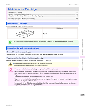 Page 557MaintenanceCartridgeMaintenanceCartridge
MaintenanceCartridge .........................................................................................................................................557
ReplacingtheMaintenanceCartridge ................................................................................................................... 557
CheckingtheRemainingMaintenanceCartridgeCapacity .................................................................................... 561...