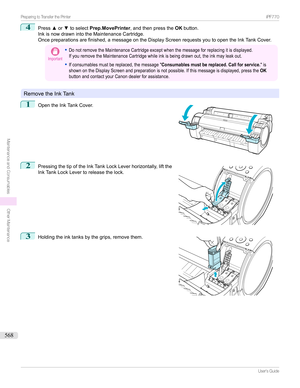 Page 5684
Pressxor ztoselect Prep.MovePrinter ,andthenpressthe OKbutton.
InkisnowdrawnintotheMaintenanceCartridge.
Oncepreparationsarefinished,amessageontheDisplayScreenrequestsyoutoopentheInkTankCover.
Important
