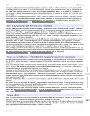 Page 647Acestprodustrebuieînmknatpunctuluidecolectareadecvat,ex:printr-unschimbautorizatunulaunuatuncicknd
cumpra=iunprodusnousimilarsaulaunlocdecolectareautorizatpentrureciclareareziduurilordeechipamentelec-
tric