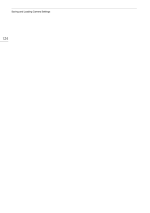 Page 124Saving and Loading Camera Settings
124 