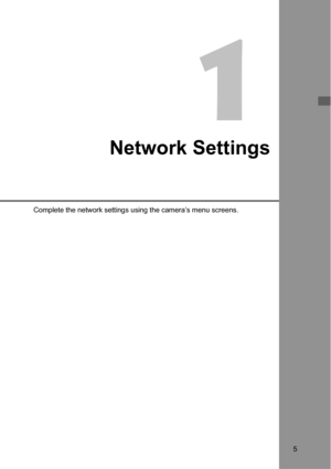 Page 55
1
Network Settings
Complete the network settings using the camera’s menu screens. 