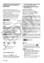 Page 40
40 • Video
Flexible Recording: Changing the 
Shutter Speed 
Use the automatic exposure (AE) 
program to us e functions like the white 
balance or image effects, or give priority 
to the shutter speed.
Use faster shutter  speeds to record 
subjects moving quickly. Use slower 
shutter speeds to  add motion blur, 
emphasizing the feel of movement.
POINTS TO CHECK
Mode switch:
Options Default value
 
[  PROGRAM AE] 
Desired option 
When you select [ SHUTTER-
PRIO.AE], a numeric value will appear 
next to...