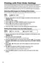 Page 120
120
Printing with Print Order Settings
You can mark the still images you want to print, out of those recorded on the memory 
card, and set the desired number of copies as a print order. These print order settings are 
compatible with the Digital Print Order Format (DPOF) standards and can be used for 
printing on DPOF compatible printers ( 115). Up to 998 still images can be selected.
Selecting Still Images for Printing (Print Order)
Do not connect the USB cable to the camcorder while setting the print...