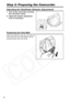 Page 24
24
Step 2: Preparing the Camcorder
Adjusting the Viewfinder (Dioptric Adjustment)
1. Turn on the camcorder and keep the LCD panel closed.
2. Adjust the dioptric adjustment  lever as necessary.
Fastening the Grip Belt
Adjust the grip belt so that you can reach the 
zoom lever with your index finger, and the 
start/stop button with your thumb.  