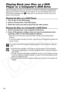 Page 100
100
Playing Back your Disc on a DVD 
Player or a Computer’s DVD Drive
After you finalized your disc, you can play it on a DVD-R or DVD-RW compatible DVD 
player, DVD recorder or DVD drive on a computer. On most DVD players look for the 
DVD-R/RW compatibility logo  . Refer also to the instruction manual of your DVD 
player or DVD recorder.
Playing the Disc on a DVD Player
1. Turn on the TV and DVD player.
2. Insert a finalized disc in the DVD player.
3. Select the scene you want to play from the index...