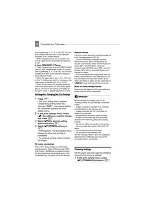 Page 70Connecting to a Printer 70
print by selecting 2-, 4-, 9- or [16-UP]. You can 
also use this setting to print on the specially 
designed photo stickers sheets.
- When the paper size is set to [A4] you can 
print 4 copies on the same sheet by selecting 
[4-UP].
  
Canon PIXMA/SELPHY CP Printers: 
- When the paper size is  set to [CREDITCARD] 
you can print multiple small copies on a single 
print by selecting 2-, 4-, or [8-UP]. You can also 
use [8-UP] to print on the specially designed 
photo stickers...