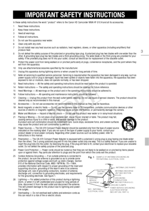 Page 33
In these safety instructions the word “product” refers to the Canon HD Camcorder VIXIA HF G10 A and all its accessories.
1 Read these instructions.
2 Keep these instructions.
3 Heed all warnings.
4 Follow all instructions.
5 Do not use this apparatus near water.
6 Clean only with dry cloth.
7 Do not install near any heat sources such as radiators, heat  registers, stoves, or other apparatus (including amplifiers) that 
produce heat.
8 Do not defeat the safety purpose of the polarized or grounding-type...