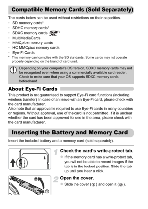 Page 1616
The cards below can be used without restrictions on their capacities.
•SD memory cards*
•SDHC memory cards*
•SDXC memory cards *
•MultiMediaCards
•MMCplus memory cards
•HC MMCplus memory cards
•Eye-Fi Cards
* This memory card complies with the SD standards. Some cards may not operate 
properly depending on the brand of card used.
About Eye-Fi Cards
This product is not guaranteed to support Eye-Fi card functions (including 
wireless transfer). In case of an issue with an Eye-Fi card, please check with...
