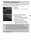 Page 7979
You can set the shutter speed to a range between 1 and 15 seconds to shoot 
long exposures. However, you should attach the camera to a tripod to prevent 
the camera from moving and blurring the image.
Choose ≈.
zFollow Steps 1 – 2 on p. 64 to choose ≈.
Choose the shutter speed.
zPress the o button.zPress the qr buttons to choose the 
shutter speed, then press the m button.
Confirm the exposure.
zWhen you press the shutter button 
halfway, the exposure for the chosen 
shutter speed will appear on the...