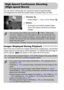 Page 8080
You can shoot continuously at a maximum speed of approximately 
8.0 images/second while the shutter button is pressed fully and held.
Choose .
zFollow Steps 1 – 2 on p. 64 to choose  ,
Shoot.
XAs long as you hold the shutter button 
down, the camera will shoot successive 
images.
Images Displayed During Playback
Since each set of continuous images will become a single group, only the first 
image captured in that group will be displayed. To indicate that the image is 
part of a group,   will appear in...