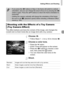 Page 67Adding Effects and Shooting
67
This effect darkens and blurs the corners of the image, and changes the 
overall color so that it looks like an image shot with a toy camera.
Choose .
zFollow Steps 1 – 2 on p. 62 to choose  .
Choose a color tone.
zPress the p button.X[Color Tone] will appear on the screen.zPress the qr  buttons to choose a color 
tone, then press the  m button.
XYou can check the color tone on the 
screen.
Shoot.
•If you press the  qr buttons in Step 2, the fr ame will switch to vertical...