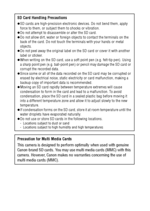 Page 3230
SD Card Handling Precautions
zSD cards are high-precision electronic devices. Do not bend them, apply 
force to them, or subject them to shocks or vibration.
zDo not attempt to disassemble or alter the SD card.zDo not allow dirt, water or foreign objects to contact the terminals on the 
back of the card. Do not touch the terminals with your hands or metal 
objects.
zDo not peel away the original label on the SD card or cover it with another 
label or sticker.
zWhen writing on the SD card, use a soft...