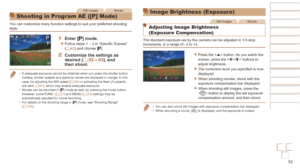 Page 5252
Before Use
Basic Guide
Advanced Guide
Camera Basics
Auto mode / Hybrid 
Auto mode
Other Shooting 
Modes
P Mode
Playback Mode
Wi-Fi Functions
Setting Menu
Accessories
Appendix
Index
Before Use
Basic Guide
Advanced Guide
Camera Basics
Auto mode / Hybrid 
Auto mode
Other Shooting 
Modes
P Mode
Playback Mode
Wi-Fi Functions
Setting Menu
Accessories
Appendix
Index
Still ImagesMovies
Shooting in Program AE ([P] Mode)
You can customize many function settings to suit your preferred shooting \
style.
1 Enter...