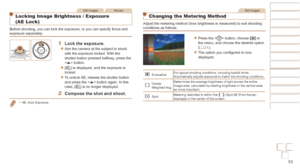 Page 5353
Before Use
Basic Guide
Advanced Guide
Camera Basics
Auto mode / Hybrid 
Auto mode
Other Shooting 
Modes
P Mode
Playback Mode
Wi-Fi Functions
Setting Menu
Accessories
Appendix
Index
Before Use
Basic Guide
Advanced Guide
Camera Basics
Auto mode / Hybrid 
Auto mode
Other Shooting 
Modes
P Mode
Playback Mode
Wi-Fi Functions
Setting Menu
Accessories
Appendix
Index
Still ImagesMovies
Locking Image Brightness / Exposure  
(AE Lock)
Before shooting, you can lock the exposure, or you can specify focus and\...