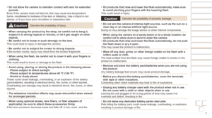 Page 77
Before Use
Basic Guide
Advanced Guide
Camera Basics
Auto mode / Hybrid 
Auto mode
Other Shooting 
Modes
P Mode
Playback Mode
Wi-Fi Functions
Setting Menu
Accessories
Appendix
Index
•	Do not allow the camera to maintain contact with skin for extended 
periods.
Even if the camera does not feel hot, this may cause low-temperature 
burns, manifested in redness of the skin or blistering. Use a tripod in \
hot 
places, or if you have poor circulation or insensitive skin.
CautionDenotes the possibility of...