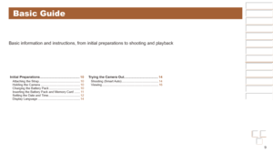 Page 99
Before Use
Basic Guide
Advanced Guide
Camera Basics
Auto mode / Hybrid 
Auto mode
Other Shooting 
Modes
P Mode
Playback Mode
Wi-Fi Functions
Setting Menu
Accessories
Appendix
Index
Before Use
Basic Guide
Advanced Guide
Camera Basics
Auto mode / Hybrid 
Auto mode
Other Shooting 
Modes
P Mode
Playback Mode
Wi-Fi Functions
Setting Menu
Accessories
Appendix
Index
Basic Guide
Basic information and instructions, from initial preparations to shootin\
g and playback
Initial Preparations...