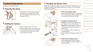 Page 1010
Before Use
Basic Guide
Advanced Guide
Camera Basics
Auto mode / Hybrid 
Auto mode
Other Shooting 
Modes
P Mode
Playback Mode
Wi-Fi Functions
Setting Menu
Accessories
Appendix
Index
Before Use
Basic Guide
Advanced Guide
Camera Basics
Auto mode / Hybrid 
Auto mode
Other Shooting 
Modes
P Mode
Playback Mode
Wi-Fi Functions
Setting Menu
Accessories
Appendix
Index
Initial Preparations
Prepare for shooting as follows.
Attaching the Strap
zzThread the end of the strap through the 
strap hole (), and then...
