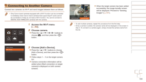 Page 100100
Before Use
Basic Guide
Advanced Guide
Camera Basics
Auto mode / Hybrid 
Auto mode
Other Shooting 
Modes
P Mode
Playback Mode
Wi-Fi Functions
Setting Menu
Accessories
Appendix
Index
Before Use
Basic Guide
Advanced Guide
Camera Basics
Auto mode / Hybrid 
Auto mode
Other Shooting 
Modes
P Mode
Playback Mode
Wi-Fi Functions
Setting Menu
Accessories
Appendix
Index
Connecting to Another Camera
Connect two cameras via Wi-Fi and send images between them as follows.
•	Only Canon-brand cameras equipped with a...