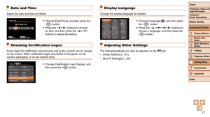 Page 7777
1
2
3
4
5
6
7
8
Cover
Preliminary Notes and Legal Information
Contents:  
Basic Operations
Advanced Guide
Camera Basics
Smart Auto 
Mode
Other Shooting 
Modes
P Mode
Setting Menu
Accessories
Appendix
Index
Basic Guide
Playback Mode
Display Language
Change the display language as needed.
zzChoose [Language ], and then press 
the  button.
zzPress the  buttons to 
choose a language, and then press the 
 button.
Adjusting Other Settings
The following settings can also be adjusted on the [ 3] tab.
•...