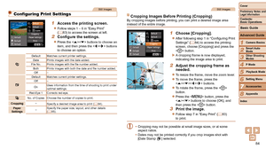 Page 8484
1
2
3
4
5
6
7
8
Cover
Preliminary Notes and Legal Information
Contents:  
Basic Operations
Advanced Guide
Camera Basics
Smart Auto 
Mode
Other Shooting 
Modes
P Mode
Setting Menu
Accessories
Appendix
Index
Basic Guide
Playback Mode
Still Images
Cropping Images Before Printing (Cropping)By cropping images before printing, you can print a desired image area 
instead of the entire image.
1 Choose [Cropping].
zzAfter following step 1 in “Configuring Print 
Settings” (= 84) to access the printing 
screen,...