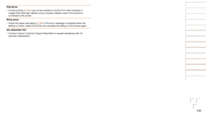 Page 108108
1
2
3
4
5
6
7
8
Cover 
Preliminary Notes  
and Legal Information
Contents: Basic 
Operations
Advanced Guide
Camera Basics
Smart Auto 
Mode
Other Shooting 
Modes
Playback Mode
Setting Menu
Accessories
Appendix
Index
Basic Guide
P Mode
File Error•	 Correct printing ( =  93) may not be possible for photos from other cameras or 
images that have been altered using computer software, even if the camer\
a is 
connected to the printer.
Print error•	 Check the paper size setting ( =  95). If this error...