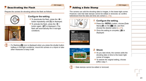 Page 4141
1
2
3
4
5
6
7
8
Cover 
Preliminary Notes  
and Legal Information
Contents: Basic 
Operations
Advanced Guide
Camera Basics
Smart Auto 
Mode
Other Shooting 
Modes
Playback Mode
Setting Menu
Accessories
Appendix
Index
Basic Guide
P Mode
Still Images
Deactivating the Flash
Prepare	the	camera	for	shooting	without	the	flash	as	follows.
Configure	the	setting.
zzTo	deactivate	the	flash,	press	the	 
button repeatedly until [ !] is displayed.
zzTo	activate	the	flash,	press	the	 
button again. ([] is displayed.)...