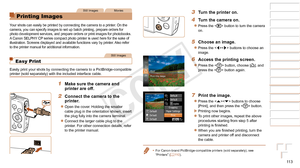 Page 11311 3
1
2
3
4
5
6
7
8
9
Cover 
Preliminary Notes and 
Legal Information
Contents: Basic 
Operations
Advanced Guide
Camera Basics
Smart Auto 
Mode
Other Shooting 
Modes
Playback Mode
Wi-Fi Functions
Setting Menu
Accessories
Appendix
Index
Basic Guide
P Mode
Still ImagesMovies
Printing Images
Your shots can easily be printed by connecting the camera to a printer. On the 
camera, you can specify images to set up batch printing, prepare orders \
for 
photo development services, and prepare orders or print...