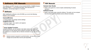 Page 1818
1
2
3
4
5
6
7
8
9
Cover 
Preliminary Notes and 
Legal Information
Contents: Basic 
Operations
Advanced Guide
Camera Basics
Smart Auto 
Mode
Other Shooting 
Modes
Playback Mode
Wi-Fi Functions
Setting Menu
Accessories
Appendix
Index
Basic Guide
P Mode
Software, PDF Manuals
The software and PDF manuals on the included DIGITAL CAMERA Solution 
Disk (CD-ROM) (=  2) are introduced below, with instructions for 
installation, and saving images to a computer.
Software
After installing the software on the...