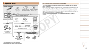 Page 2323
1
2
3
4
5
6
7
8
9
Cover 
Preliminary Notes and 
Legal Information
Contents: Basic 
Operations
Advanced Guide
Camera Basics
Smart Auto 
Mode
Other Shooting 
Modes
Playback Mode
Wi-Fi Functions
Setting Menu
Accessories
Appendix
Index
Basic Guide
P Mode
Use of genuine Canon accessories is recommended.
This product is designed to achieve excellent performance when used with\
 genuine 
Canon accessories.
Canon
	shall	not	be	liable	for	any	damage	to	this	product	and/or	accidents	such	as	fire,	etc., caused...