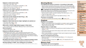 Page 131131
1
2
3
4
5
6
7
8
9
Cover
Preliminary	Notes	and	Legal	Information
Contents:		
Basic	Operations
Advanced	Guide
Camera	Basics
Smart
	Auto	Mode
Other	Shooting	Modes
P	Mode
Wi-Fi	Functions
Setting	Menu
Accessories
Appendix
Index
Basic	Guide
Playback	Mode
Cover
Advanced	Guide
9Appendix
Subjects	in	shots	look	too	dark.•	 Set the flash mode to [h] (=  68).
•	 Adjust brightness by using exposure compensation ( =  59).
•	 Adjust contrast by using i-Contrast ( =  61, 84).
•	 Use AE lock or spot metering (=  59,...