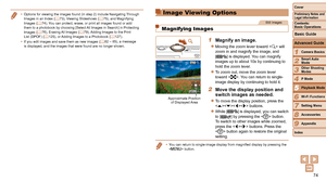 Page 7474
1
2
3
4
5
6
7
8
9
Cover
Preliminary	Notes	and	Legal	Information
Contents:		
Basic	Operations
Advanced	Guide
Camera	Basics
Smart
	Auto	Mode
Other	Shooting	Modes
P	Mode
Wi-Fi	Functions
Setting	Menu
Accessories
Appendix
Index
Basic	Guide
Playback	Mode
Cover
5
Advanced	Guide
Playback	Mode
•	 Options for viewing the images found (in step 2) include Navigating Through 
Images in an Index (=  73), Viewing Slideshows ( =  75), and Magnifying 
Images (=  74). You can protect, erase, or print all images found...