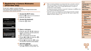 Page 9292
1
2
3
4
5
6
7
8
9
Cover
Preliminary	Notes	and	Legal	Information
Contents:		
Basic	Operations
Advanced	Guide
Camera	Basics
Smart
	Auto	Mode
Other	Shooting	Modes
P	Mode
Wi-Fi	Functions
Setting	Menu
Accessories
Appendix
Index
Basic	Guide
Playback	Mode
Cover
Advanced	Guide
6Wi-Fi	Functions
Registering a Camera Nickname  
(First time only)
To start with, register a camera nickname.
This nickname will be displayed on the screen of target devices when 
connecting to other devices via Wi-Fi.
1	 Access	the...