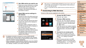 Page 9494
1
2
3
4
5
6
7
8
9
Cover
Preliminary	Notes	and	Legal	Information
Contents:		
Basic	Operations
Advanced	Guide
Camera	Basics
Smart
	Auto	Mode
Other	Shooting	Modes
P	Mode
Wi-Fi	Functions
Setting	Menu
Accessories
Appendix
Index
Basic	Guide
Playback	Mode
Cover
Advanced	Guide
6Wi-Fi	Functions
6	Set	a	Web	service	you	want	to	use.
zzFollow the on-screen instructions to complete 
settings for Web services you want to use.
zzOnce the Web service settings are 
complete, click [Finish] at the bottom of 
the window...