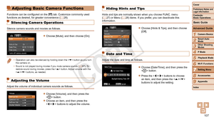 Page 107107
1
2
3
4
5
6
7
8
9
Cover
Preliminary	Notes	and	Legal	Information
Contents:		
Basic	Operations
Advanced	Guide
Camera	Basics
Smart
	Auto	Mode
Other	Shooting	Modes
P	Mode
Wi-Fi	Functions
Setting	Menu
Accessories
Appendix
Index
Basic	Guide
Playback	Mode
Cover
Advanced	Guide
7Setting	Menu
Adjusting Basic Camera Functions
Functions can be configured on the [ 3] tab. Customize commonly used 
functions as desired, for greater convenience ( =  28).
Silencing Camera Operations
Silence camera sounds and movies...