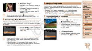 Page 7777
1
2
3
4
5
6
7
8
9
Cover
Preliminary	Notes	and	Legal	Information
Contents:		
Basic	Operations
Advanced	Guide
Camera	Basics
Smart
	Auto	Mode
Other	Shooting	Modes
P	Mode
Wi-Fi	Functions
Setting	Menu
Accessories
Appendix
Index
Basic	Guide
Playback	Mode
Cover
5
Advanced	Guide
Playback	Mode
2	 Rotate	the	image.
zzPress the  buttons to choose an 
image.
zzThe image is rotated 90° each time you 
press the  button.
zzTo return to the menu screen, press the 
 button.
•	 Movies with an image quality of [] cannot...