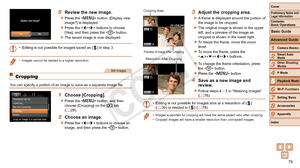 Page 7979
1
2
3
4
5
6
7
8
9
Cover
Preliminary	Notes	and	Legal	Information
Contents:		
Basic	Operations
Advanced	Guide
Camera	Basics
Smart
	Auto	Mode
Other	Shooting	Modes
P	Mode
Wi-Fi	Functions
Setting	Menu
Accessories
Appendix
Index
Basic	Guide
Playback	Mode
Cover
5
Advanced	Guide
Playback	Mode
5	 Review	the	new	image.
zzPress the  button. [Display new 
image?] is displayed.
zzPress the  buttons to choose 
[Yes], and then press the  button.
XXThe saved image is now displayed.
•	 Editing is not possible for...