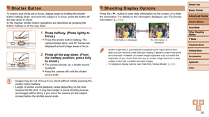 Page 2020
Shutter Button
To ensure your shots are in focus, always begin by holding the shutter 
button halfway down, and once the subject is in focus, press the button \
all 
the way down to shoot.
In this manual, shutter button operations are described as pressing the \
button halfway or all the way down .
1 Press halfway. (Press lightly to 
focus.)
zzPress the shutter button halfway. The 
camera beeps twice, and AF frames are 
displayed around image areas in focus.
2 Press all the way down. (From 
the...