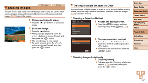 Page 6767
Still ImagesMovies
Erasing Images
You can choose and erase unneeded images one by one. Be careful when 
erasing images, because they cannot be recovered. However, protected 
images (=
  65) cannot be erased.
1 Choose an image to erase.
zzPress the  buttons to choose an 
image.
2 Erase the image.
zzPress the  button.
zzAfter [Erase?] is displayed, press the 
 buttons to choose [Erase], and 
then press the  button.
zzThe current image is now erased.
zzTo cancel erasure, press the  
buttons to choose...