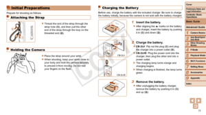 Page 1111
1
2
3
4
5
6
7
8
9
Preliminary Notes and 
Legal Information
Contents: Basic 
Operations
Advanced Guide
Camera Basics
Auto Mode/Hybrid 
Auto Mode
Other Shooting 
Modes
Playback Mode
Wi-Fi Functions
Setting Menu
Accessories
Appendix
Index P Mode
Cover 
Basic Guide
Initial Preparations
Prepare for shooting as follows.
Attaching the Strap
zzThread the end of the strap through the 
strap hole (), and then pull the other 
end of the strap through the loop on the 
threaded end (
).
Holding the Camera
zzPlace...