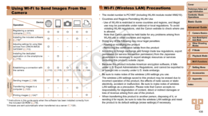 Page 108108
1
2
3
4
5
7
8
9
Preliminary Notes and 
Legal Information
Contents: Basic 
OperationsCamera Basics
Auto Mode/Hybrid 
Auto Mode
Other Shooting 
Modes
Playback Mode
Setting Menu
Accessories
Appendix
Index
Basic Guide
P Mode
Cover 
Advanced Guide
6Wi-Fi Functions
Using Wi-Fi to Send Images From the 
Camera
Device
Operation
Preparations
Registering a camera 
nickname ( =  111 )O O O O O
Installing the included software 
(=  19)*1O– –O–
Adjusting settings for using Web 
services from CANON iMAGE 
GATEWAY...
