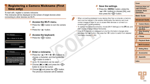 Page 111111
1
2
3
4
5
7
8
9
Preliminary Notes and 
Legal Information
Contents: Basic 
OperationsCamera Basics
Auto Mode/Hybrid 
Auto Mode
Other Shooting 
Modes
Playback Mode
Setting Menu
Accessories
Appendix
Index
Basic Guide
P Mode
Cover 
Advanced Guide
6Wi-Fi Functions
Registering a Camera Nickname (First 
time only)
To start with, register a camera nickname.
This nickname will be displayed on the screen of target devices when 
connecting to other devices via Wi-Fi.
1 Access the Wi-Fi menu.
zzPress the  button...