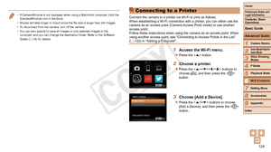 Page 124124
1
2
3
4
5
7
8
9
Preliminary Notes and 
Legal Information
Contents: Basic 
OperationsCamera Basics
Auto Mode/Hybrid 
Auto Mode
Other Shooting 
Modes
Playback Mode
Setting Menu
Accessories
Appendix
Index
Basic Guide
P Mode
Cover 
Advanced Guide
6Wi-Fi Functions
•	 If CameraWindow is not displayed when using a Macintosh computer, click the 
[CameraWindow] icon in the Dock.
•	 Movies will take longer to import since the file size is larger than still images.
•	 To disconnect from the camera, turn off the...