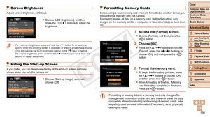 Page 136136
1
2
3
4
5
6
8
9
Preliminary Notes and 
Legal Information
Contents: Basic 
OperationsCamera Basics
Auto Mode/Hybrid 
Auto Mode
Other Shooting 
Modes
Playback Mode
Wi-Fi Functions
Accessories
Appendix
Index
Basic Guide
P Mode
Cover 
Advanced Guide
7Setting Menu
Screen Brightness
Adjust screen brightness as follows.
zzChoose [LCD Brightness], and then 
press the  buttons to adjust the 
brightness.
•	 For maximum brightness, press and hold the < p> button for at least one 
second when the shooting screen...
