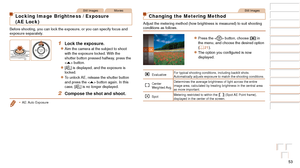 Page 5353
Before Use
Basic Guide
Advanced Guide
Camera Basics
Auto Mode / Hybrid 
Auto Mode
Other Shooting 
Modes
P Mode
Playback Mode
Wi-Fi Functions
Setting Menu
Accessories
Appendix
Index
Before Use
Basic Guide
Advanced Guide
Camera Basics
Auto Mode / Hybrid 
Auto Mode
Other Shooting 
Modes
P Mode
Playback Mode
Wi-Fi Functions
Setting Menu
Accessories
Appendix
Index
Still ImagesMovies
Locking Image Brightness / Exposure  
(AE Lock)
Before shooting, you can lock the exposure, or you can specify focus and\...