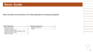 Page 99
Before Use
Basic Guide
Advanced Guide
Camera Basics
Auto Mode / Hybrid 
Auto Mode
Other Shooting 
Modes
P Mode
Playback Mode
Wi-Fi Functions
Setting Menu
Accessories
Appendix
Index
Before Use
Basic Guide
Advanced Guide
Camera Basics
Auto Mode / Hybrid 
Auto Mode
Other Shooting 
Modes
P Mode
Playback Mode
Wi-Fi Functions
Setting Menu
Accessories
Appendix
Index
Basic Guide
Basic information and instructions, from initial preparations to shootin\
g and playback
Initial Preparations...