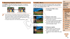 Page 2929
2
3
4
5
6
7
8
9
10
Cover 
Preliminary Notes and 
Legal Information
Contents: Basic 
OperationsCreative Shot 
Mode
Auto Mode/ 
Hybrid Auto Mode
Other Shooting 
Modes
Playback Mode
Wi-Fi Functions
Setting Menu
Accessories
Appendix
Index
Basic Guide
P Mode
1Camera Basics
Advanced Guide
Shooting Display Options
Touch [ l] to view other information on the screen, or to hide the 
information. For details on the information displayed, see “On-Screen\
 
Information” (=
  124).
Information is displayed No...