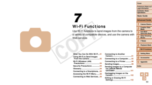 Page 8080
1
2
3
4
5
6
8
9
10
Cover 
Preliminary Notes and 
Legal Information
Contents: Basic 
OperationsCamera Basics
Creative Shot 
Mode
Auto Mode/ 
Hybrid Auto Mode
Other Shooting 
Modes
Playback Mode
Setting Menu
Accessories
Appendix
Index
Basic Guide
P Mode
7
Advanced Guide
Wi-Fi Functions
Wi-Fi Functions
Use Wi-Fi functions to send images from the camera to 
a variety of compatible devices, and use the camera with 
Web services
7
4
What You Can Do With Wi-Fi ... 81
Using Wi-Fi to Send Images   From the...