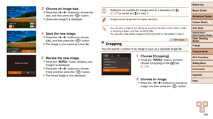 Page 108108
Before Use
Basic Guide
Advanced Guide
Camera Basics
Auto Mode
Other Shooting 
Modes
P Mode
Playback Mode
Wi-Fi Functions
Setting Menu
Accessories
Appendix
Index
Hybrid Auto / 
Dual Capture Mode
3  Choose an image size.
 
zPress the  buttons to choose the 
size, and then press the < m> button.
 
z[Save new image?] is displayed.
 4  Save the new image.
 
zPress the  buttons to choose 
[OK], and then press the  button.
 
zThe image is now saved as a new file.
 5  Review the new image.
 
zPress the...